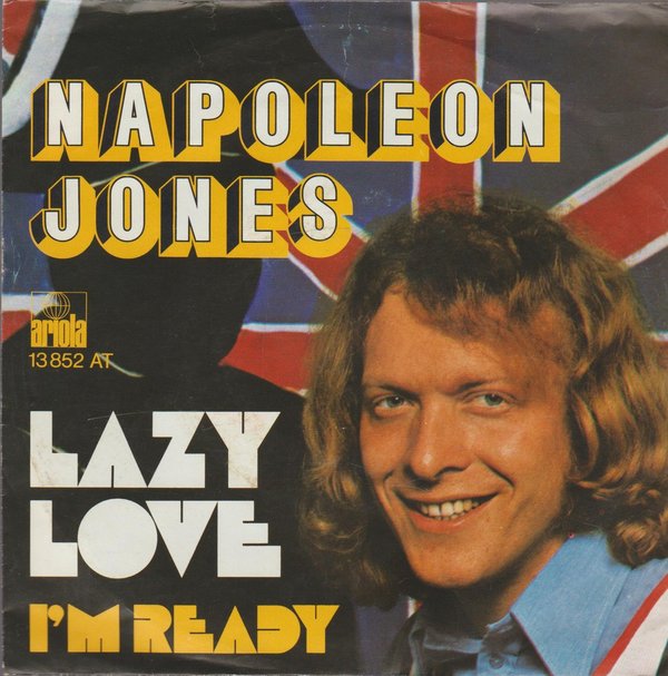 Napoleon Jones Lazy Love * I`m Ready 1973 Ariola 7" Single (David Christie)