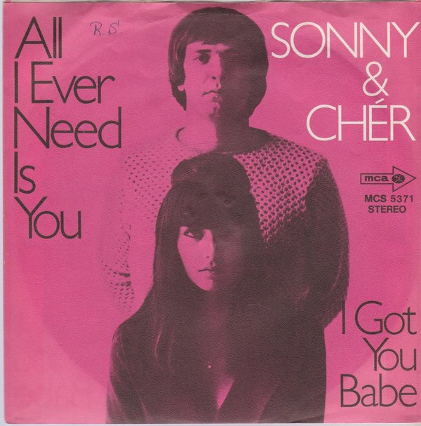 Sonny & Cher All I Ever Need Is You * O Got You Babe 1971 MCA Records 7"