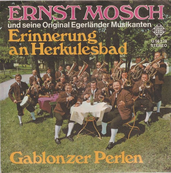 Ernst Mosch Original Egerländer Erinnerung an Herkulesbad 1972 Telefunken 7"