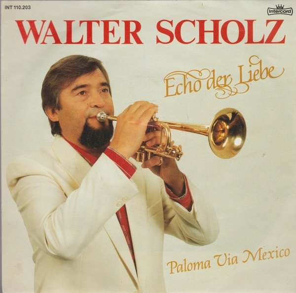 Walter Scholz Echo der Liebe * Paloma Via Mexico 1985 Intercord 7" Single