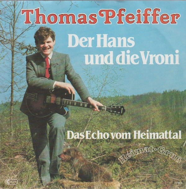 Thomas Pfeiffer Der Hans und die Vroni * Das Echo vom Heimattal 7" Single