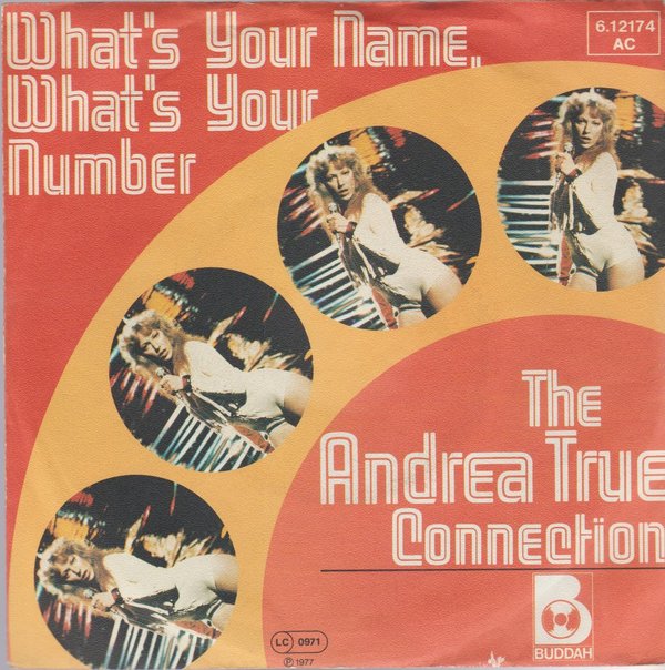 The Andrea True Connection What`s Your Name, Whats Your Number 7" Buddah