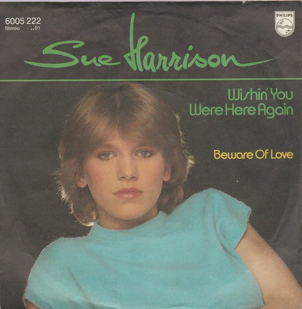 Sue Harrison Within`You Were Here Again * Beware Of Love 1982 Philips 7"