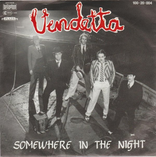 Vendetta Somewhere In The Night * Living Day At A Time 1985 Plaza 7"