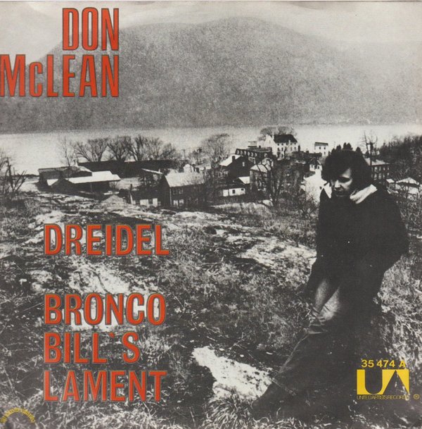 Don McLean Dreidel * Bronco Bill`s Lament 1972 United Artists 7" Single (NM)