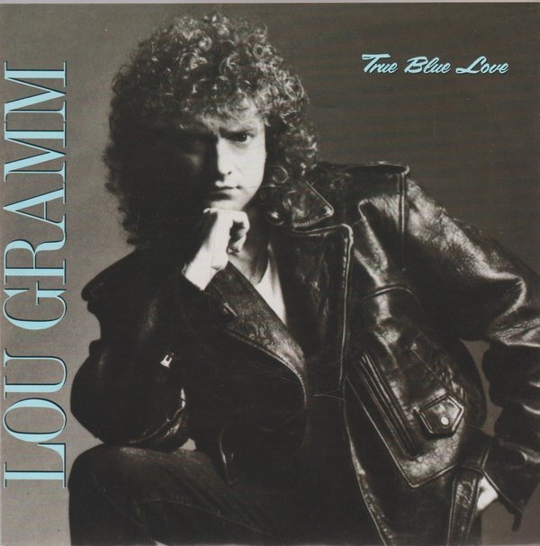 Lou Gramm True Blue Love * Tin Soldier 1989 Atlantic (Foreigner) TOP!