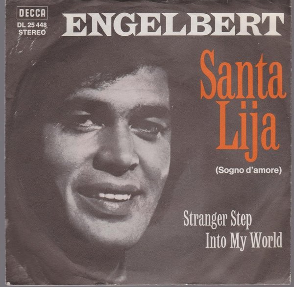 7" Engelbert Santa Lija / Stranger Step Into My World DECCA DL 25 448