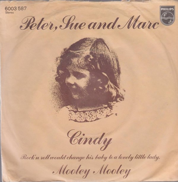 Peter, Sue & Marc Cindy / Mooley Mooley 1976 Philips 7" Single