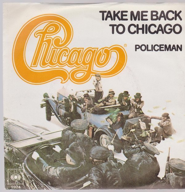 12" Chicago Take Me Back To Chicago / Policeman CBS 70`s