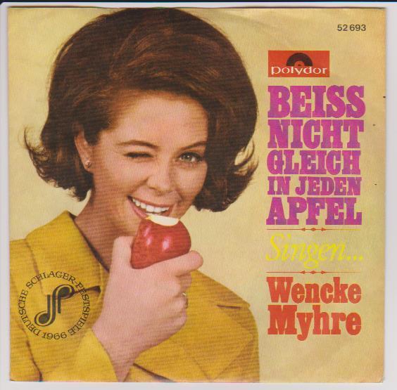 7" Wencke Myhre Beiss nicht gleich in jeden Apfel / Singen 60`s Polydor 52 693
