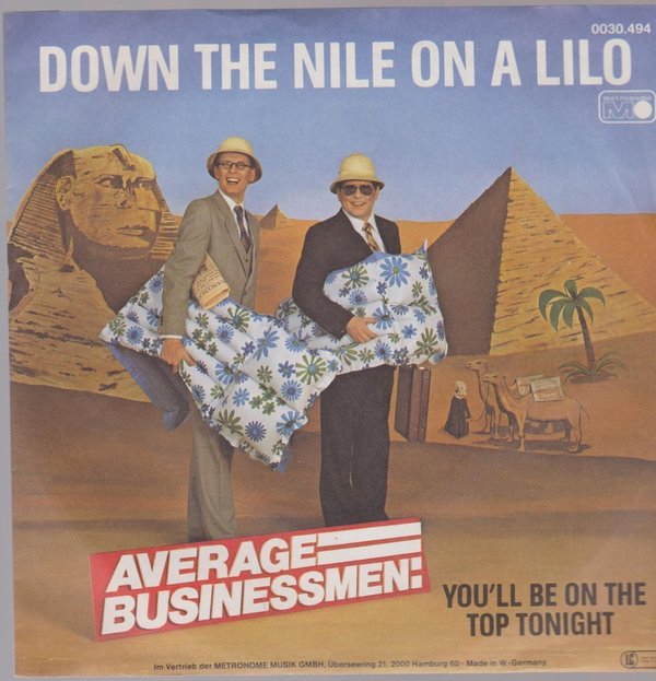 7" Average Businessmen Down The Nile On A Lilo / You`ll Be On The Top Tonight