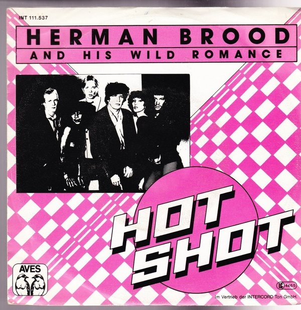 7" Herman Brood And His Wild Romance Hot Shot / Old Memories 80`s Aves