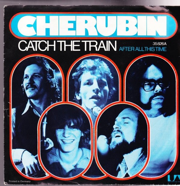 7" Cherubin Catch The Train / After All This Time 70`s United Artists