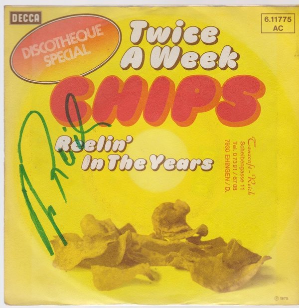 7" Chips Twice A Week / Reelin`In The Years (Discotheque Special) DECCA 70`s