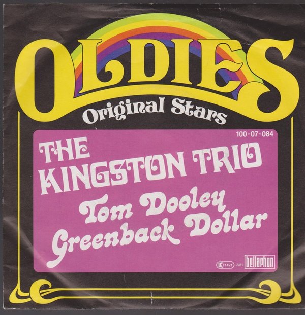 7" The Kingston Trio Tom Dooley / Greenback Dollar (Oldie) Bellaphon