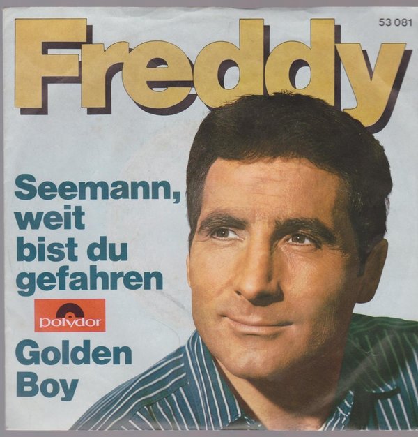 7" Freddy Seemann weit bist Du gefahren / Golden Boy 60`s Polydor 53 081