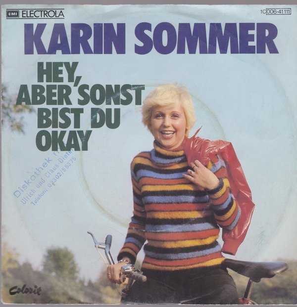 7" Karin Sommer Hey, aber sonst bist Du Okay / Komm und sing mit mir 70`s EMI