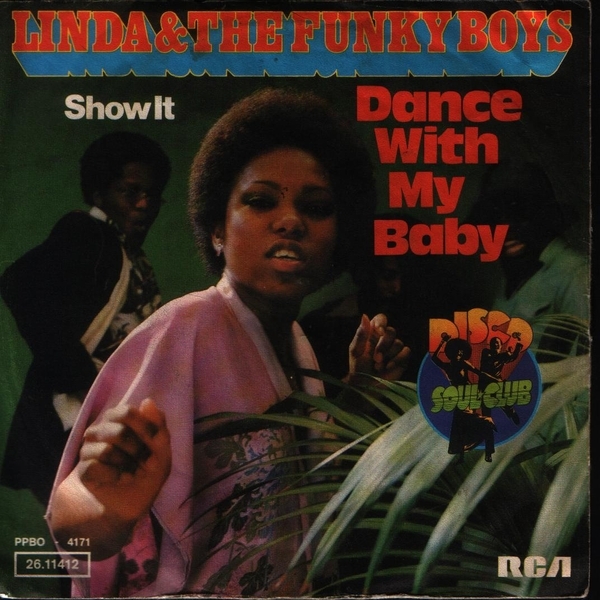 7" Linda & The Funky Boys Dance With My Baby / Show It 70`s RCA