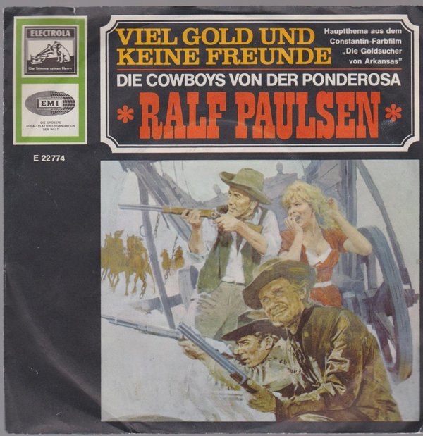 7" Ralf Paulsen Viel Gold und keine Freunde / Die Cowboys von der Ponderosa 60`s