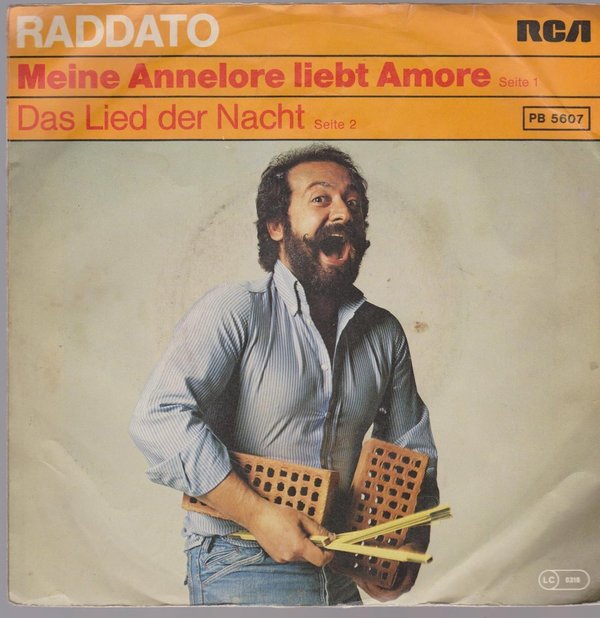 7" Raddato Meine Annelore liebt Amore / Das Lied der Nachr 70`s RCA