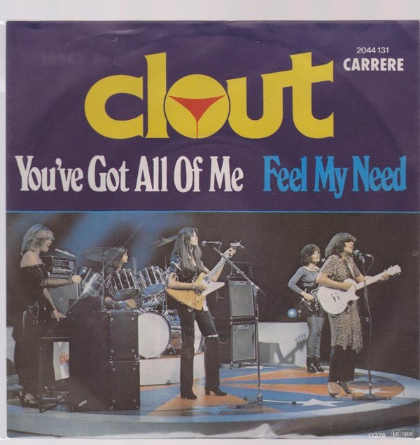 7" Clout You`ve Got All Of Me / Feel My Need 70`s Carrere Chart Hit!