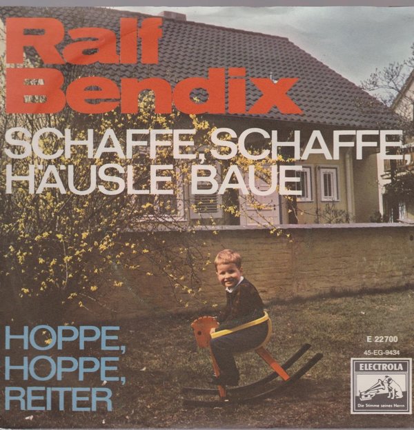 7" Ralf Bendix Schaffe, Schaffe, Häusle baue / Hoppe Hoppe Reiter EMI E 22 700