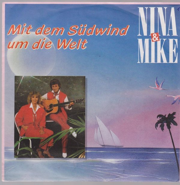 7" Nina & Mike Mit dem Südwind um die Welt / Die Sterne über mir 80`s BMG