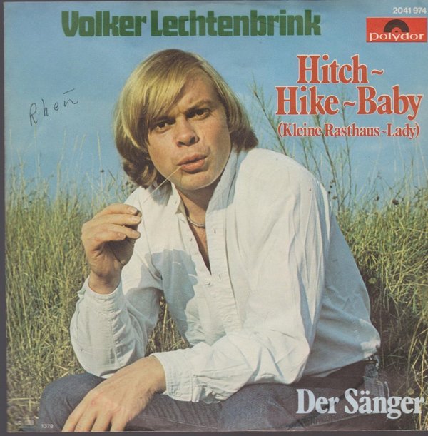 7" Volker Lechtenbrink Hitch-Hike-Lady (Kleine Rasthaus-Lady) / Der Sänger 70`s