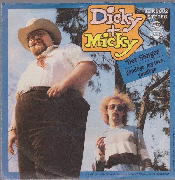 7" Dicky + Micky Der Sänger / Bernd Thöle Goodbye My Love Goodbye 80`s Juke