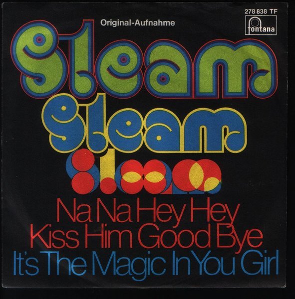 7" Vinyl Steam Na Na Hey Hey Kiss Him Good Bye / It`s The Magic In You Girl