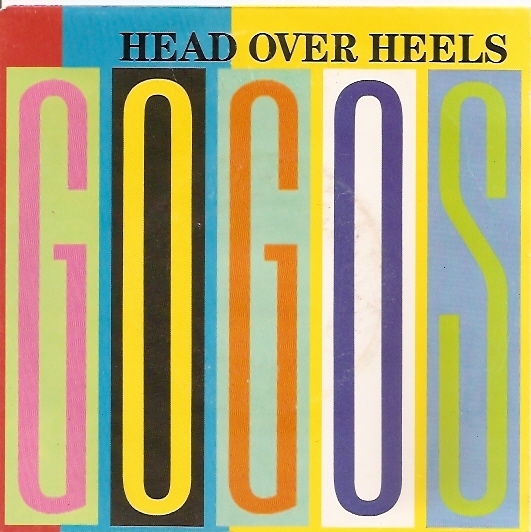 7" The Go Go`s (Belinda Carlisle) Head Over Heels / Good For Gone  80`s CBS
