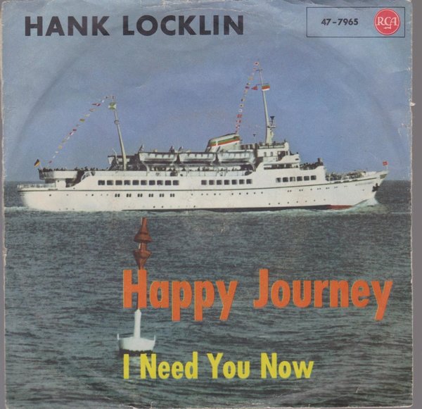 7" Hank Locklin Happy Journey / I Need Your Now 60`s RCA 47-7965