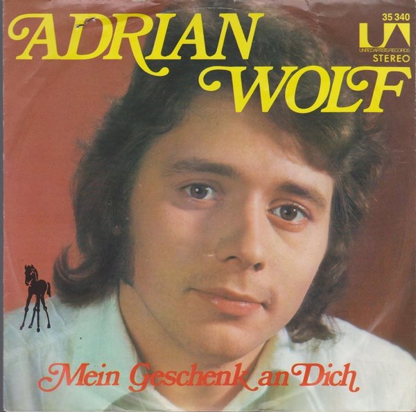 7" Adrian Wolf Sing das Lied der Liebe (Coverversion) 70`s United Artists