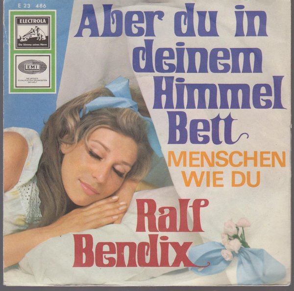 7" Ralf Bendix Aber Du in Deinem Himmelbett / Menschen wie Du 60`s EMI E 23 486