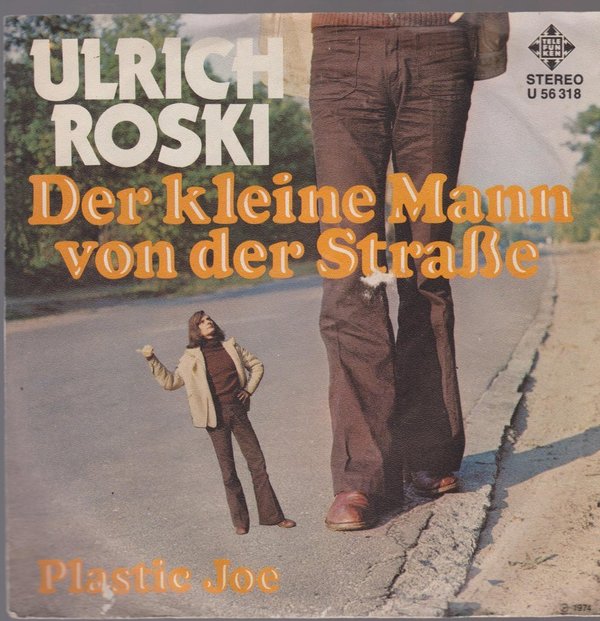 7" Ulrich Roski Der kleine Mann von der Straße / Plastic Joe 70`s Liedermacher