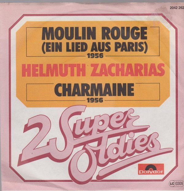 7" Helmuth Zacharias Moulin Rouge (Ein Lied aus Paris) / Charmaine 50`s (Oldie)