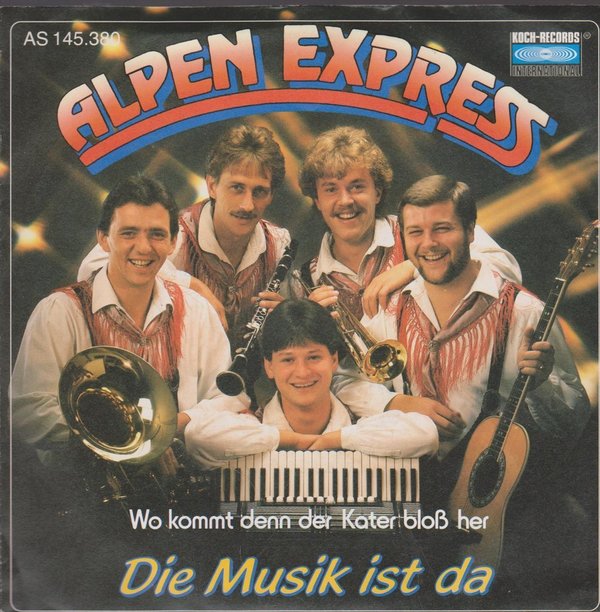 7" Alpen Express Die Musik ist da / Wo kommt der Kater bloß her 80`s Koch