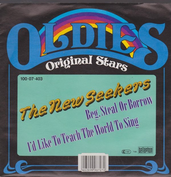 7" The New Seekers Beg, Steal or Borrow / I`d Like To Teach The World To Sing
