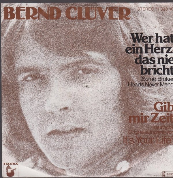 7" Bernd Clüver Wer hat ein Herz, das nie bricht (Coverversion) / Gib mir Zeit 70`s