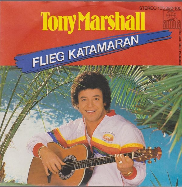 7" Tony Marshall Flieg Katamaran / Nach Regen blühen Blumen 80`s Ariola