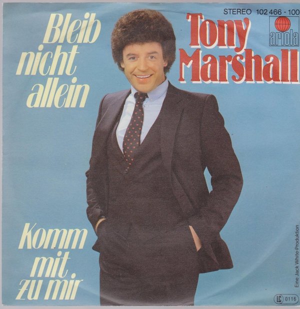 7" Tony Marshall Bleib nicht allein / Komm mit zu mir 80`s Ariola