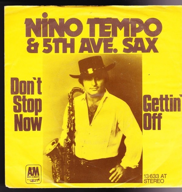7" Nino Tempo & 5th Ave.Sax Don`t Stop Now / Getting Off 70`s A&M Records