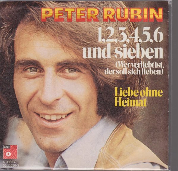 7" Peter Rubin 1,2,3,4,5,6 und sieben / Liebe ohne Heimat BASF