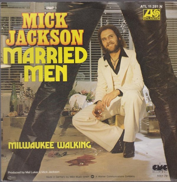 7" Mick Jackson Married Men (Coververion) / Milwaukee Walking 70`s Atlantic