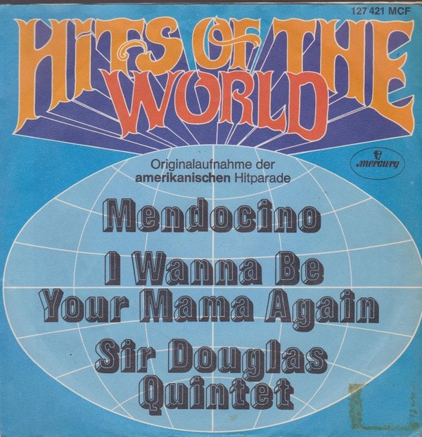 Sir Douglas Quintet Mendocino / I Wanna Be Your Mama Again 60`s Mercury 7"