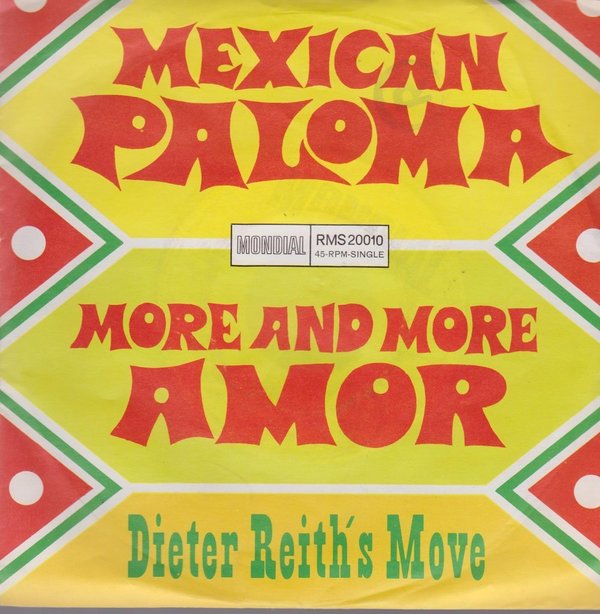 Dieter Reith`s Move Mexican Paloma / More And More Amor 60`s Mondial 7"