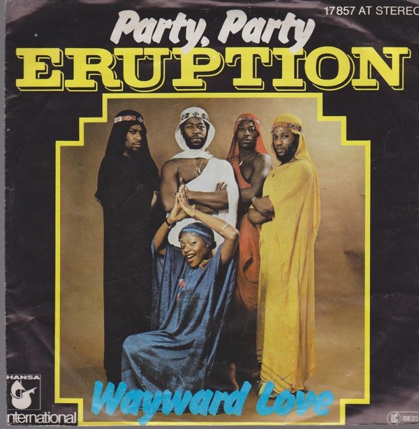 7" Eruption Party Party / Wayward Love 70`s Ariola Hansa (KULT!!)