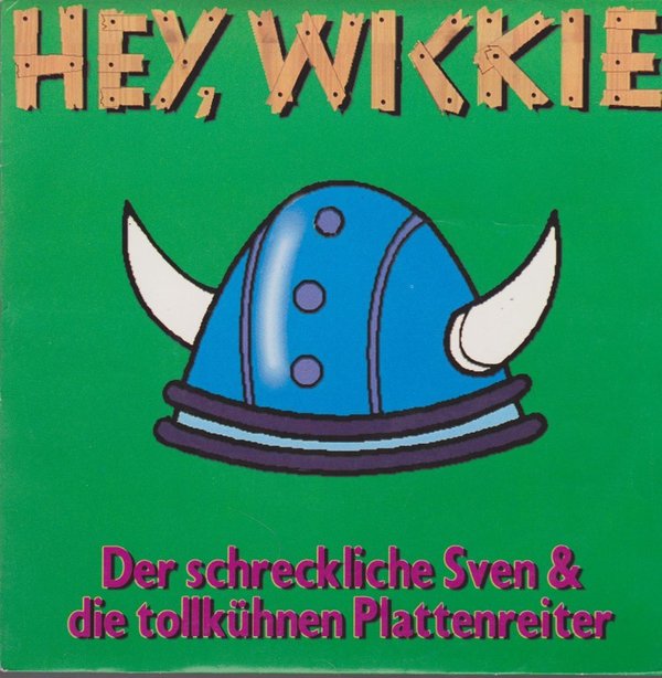7" Der schreckliche Sven & die tollkühnen Plattenreiter HEY, WICKIE 90`s CBS