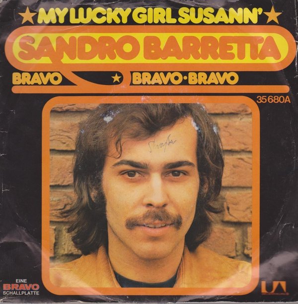 7" Sandro Barretta May Lucky Girl Susann / Bravo, Bravo, Bravo 70`s United Artists