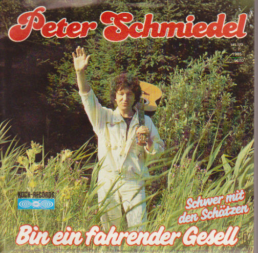 7" Peter Schmiedel Bin ein fahrender Gesell / Schwer mit den Schätzen 80`s Koch